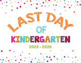 2025 - 2026 Last Day of School Signs