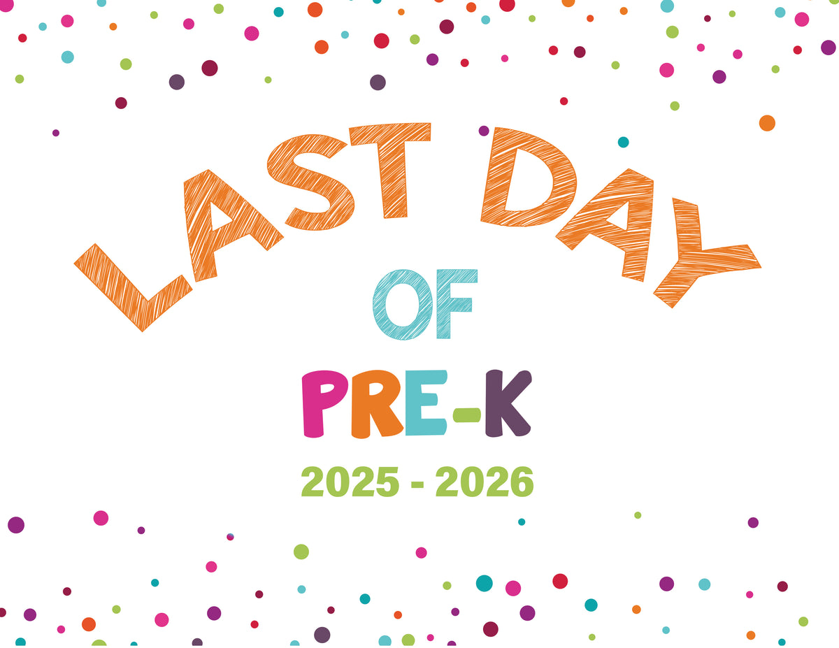 2025 - 2026 Last Day of School Signs (Preschool - 12th Grade)