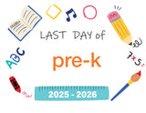 2025 - 2026 Last Day of School Signs