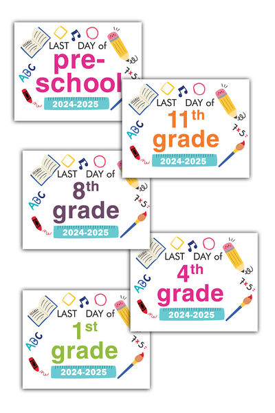 2024-2025 Last Day of School Signs
