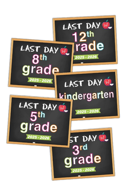 2025 - 2026 Last Day of School Signs (Chalkboard Style)
