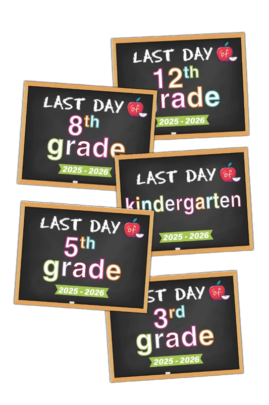 2025 - 2026 Last Day of School Signs (Chalkboard Style)
