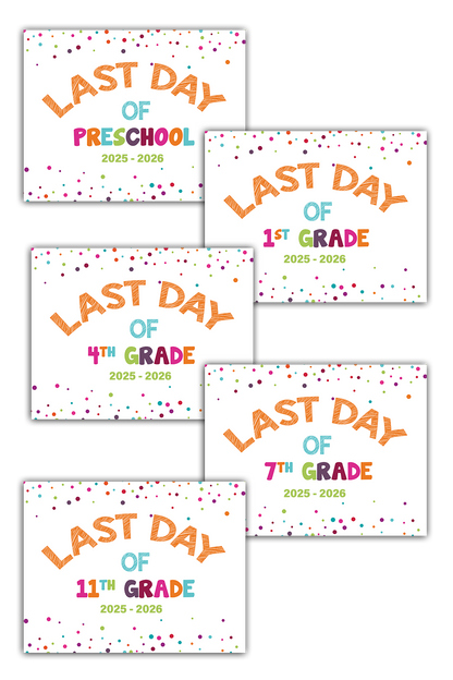 2025 - 2026 Last Day of School Signs (Preschool - 12th Grade)