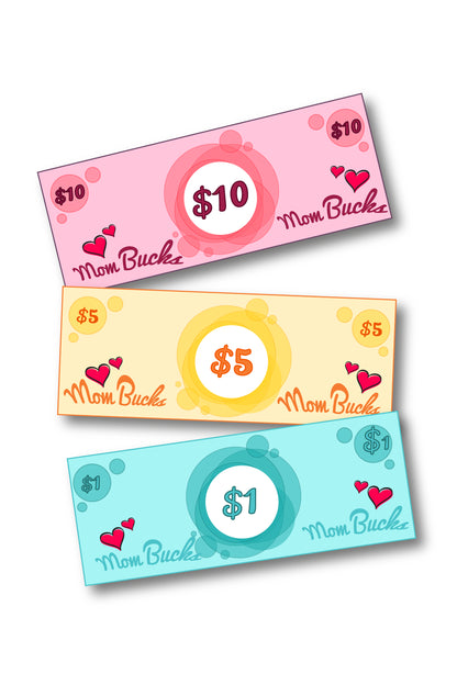 Mom Bucks (3 Denominations)