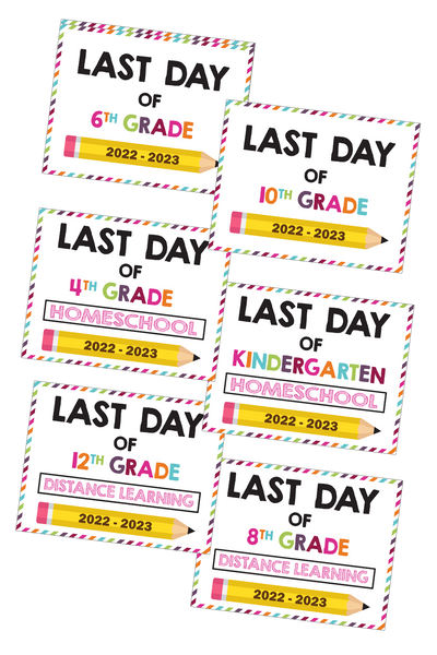 2022-2023 Last Day of School Signs (Including Homeschool and Distance Learning)